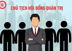 Chủ Tịch Hội Đồng Quản Trị Bản Việt